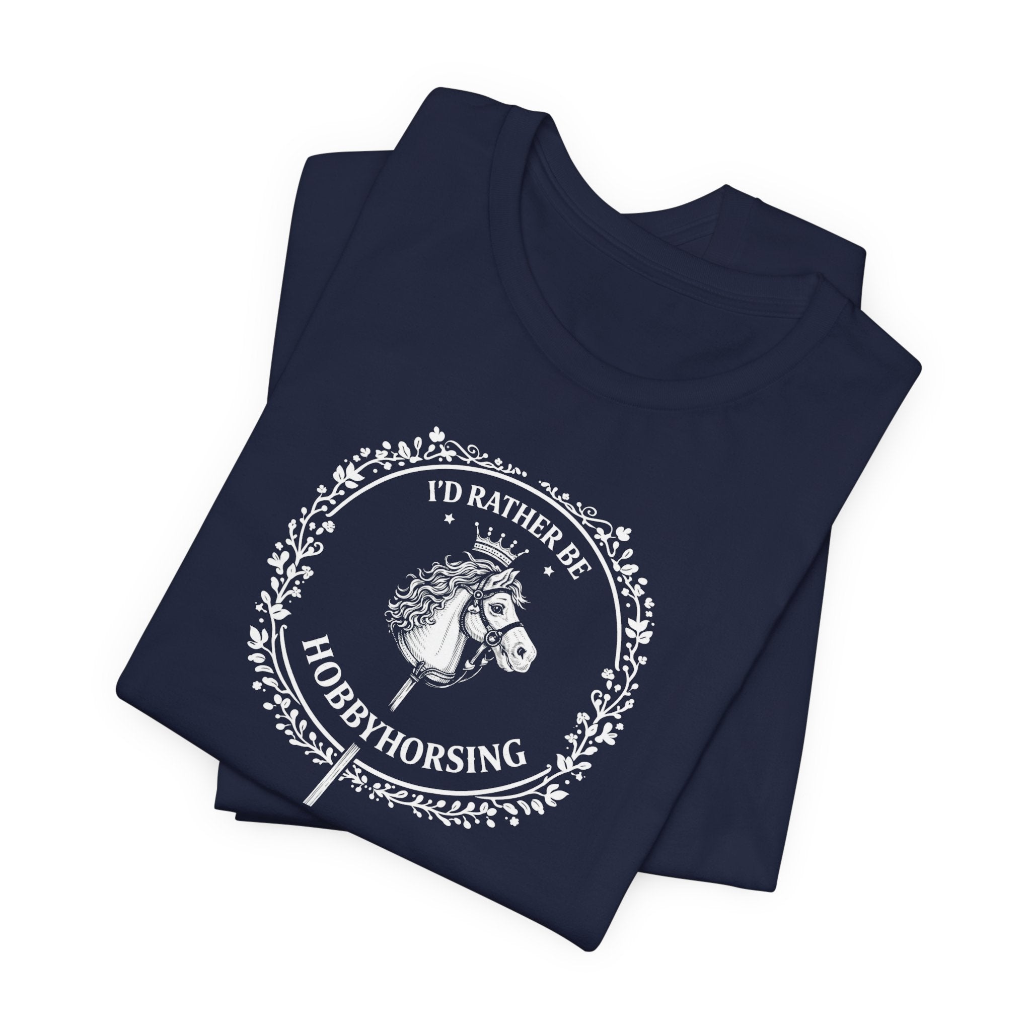 B&G HOBBYHORSE - I’d Rather Be HobbyHorsing  — Equestrian Tee