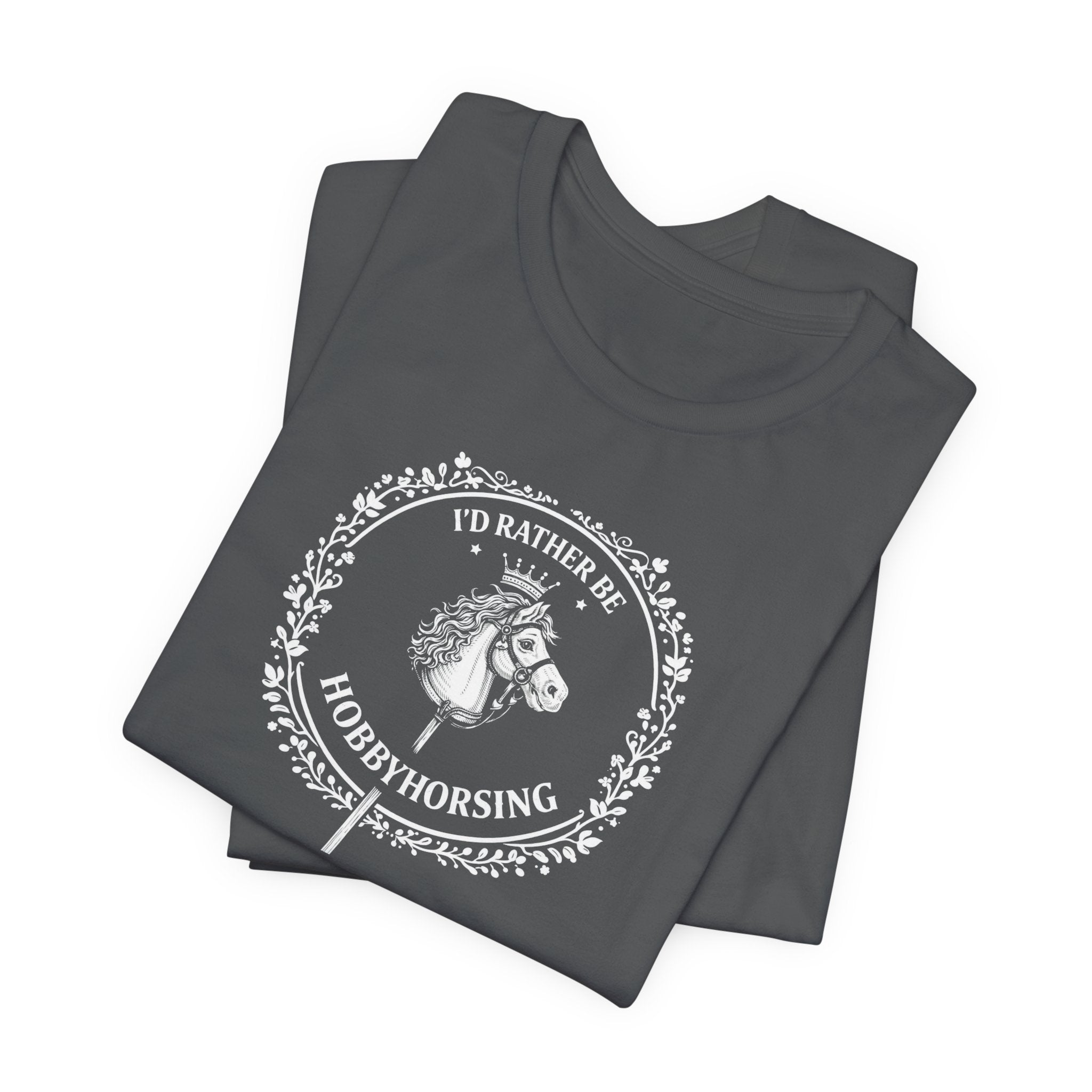 B&G HOBBYHORSE - I’d Rather Be HobbyHorsing  — Equestrian Tee