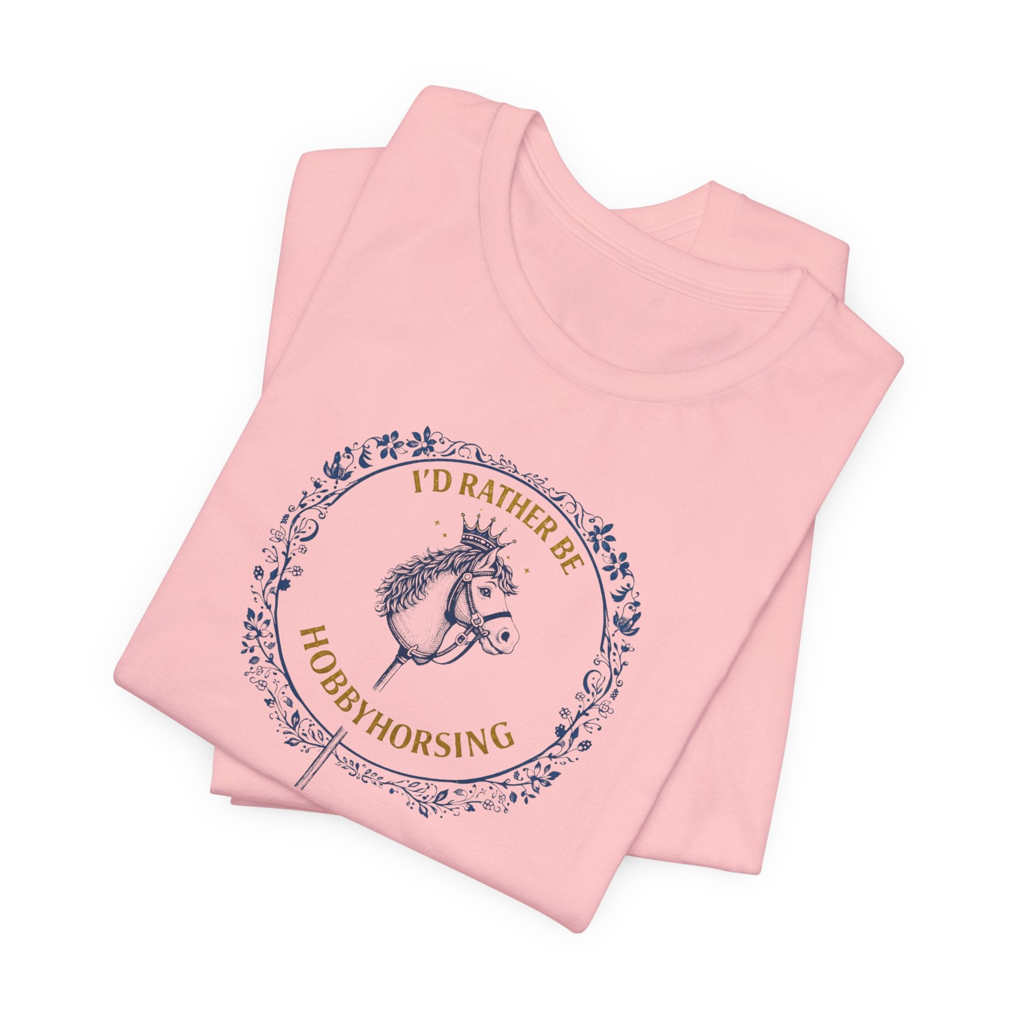 B&G HOBBYHORSE - I’d Rather Be HobbyHorsing  — Equestrian Tee