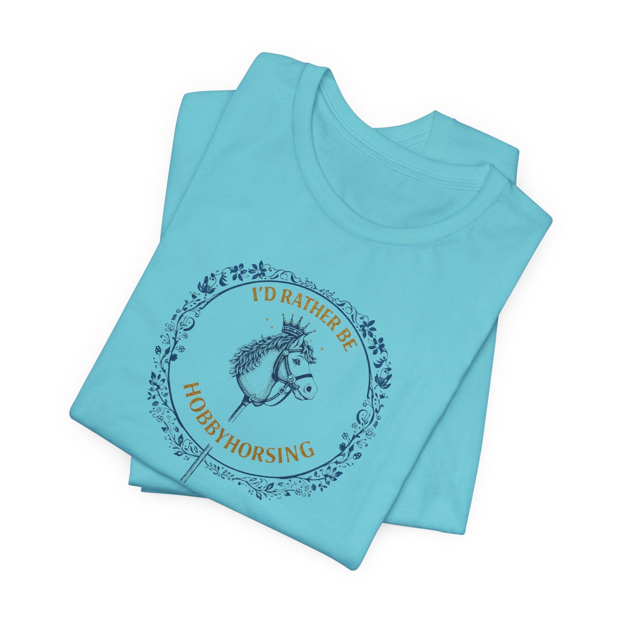 B&G HOBBYHORSE - I’d Rather Be HobbyHorsing  — Equestrian Tee